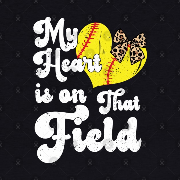 funny My Heart is on That Field softball baseball mom dad For Girls , Softball by Gaming champion
